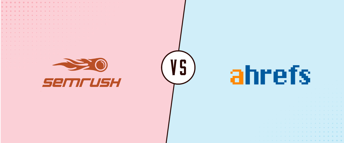 semrush vs ahrefs